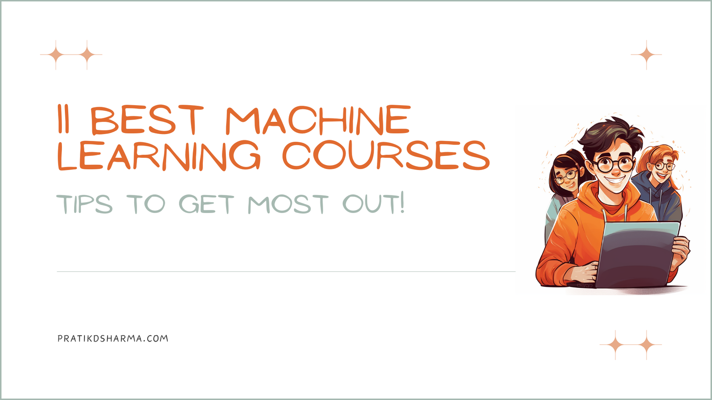 11 Best Machine Learning Courses.