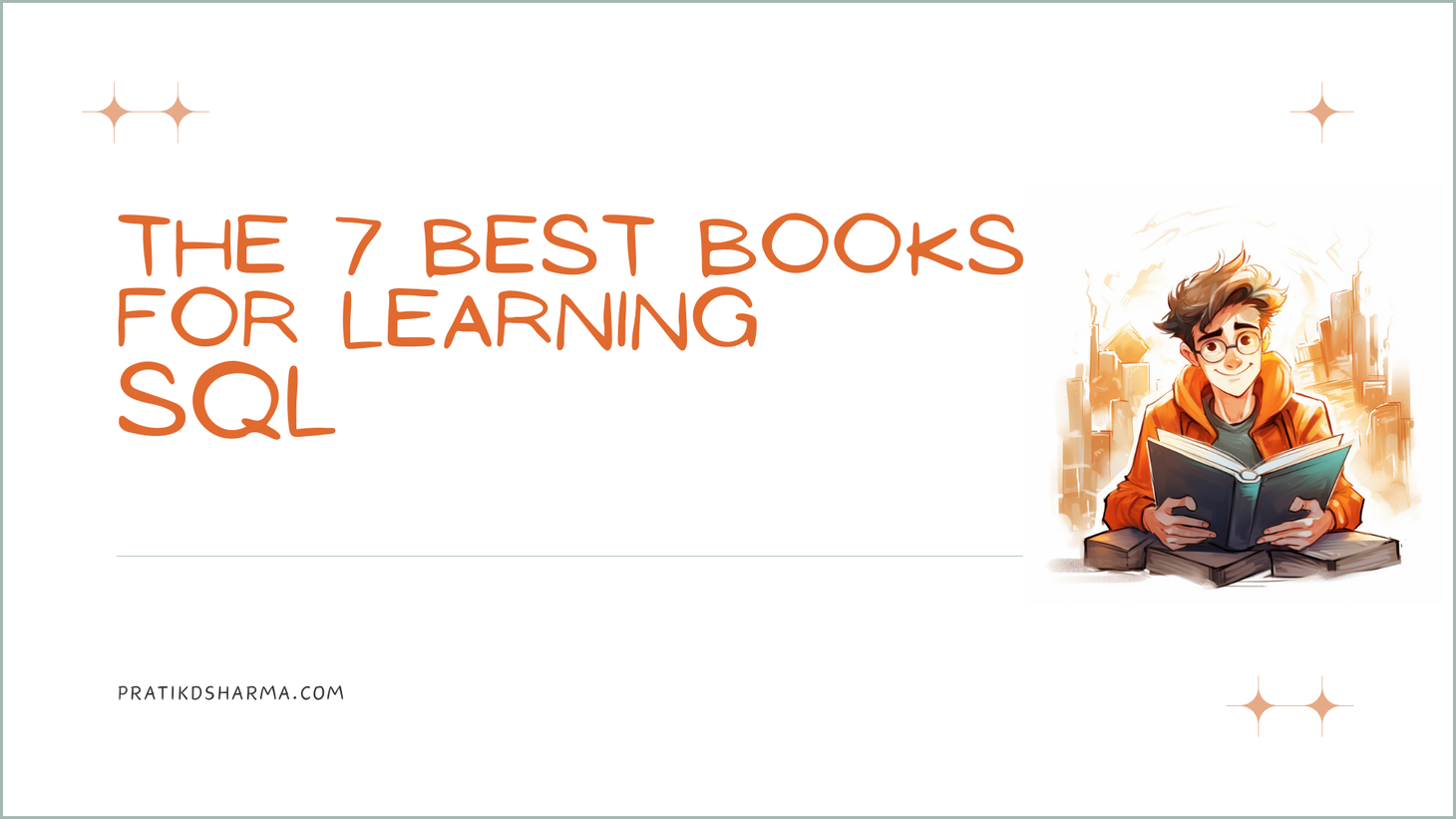 The 7 Best Books for Learning SQL.